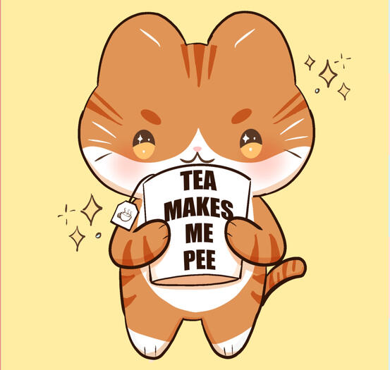 Tea makes me pee Cat ver.